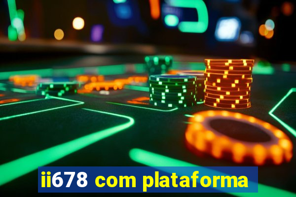 ii678 com plataforma